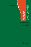 Energie Und Umwelt: Klimavertragliche Nutzung Von Energie