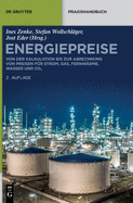 Energiepreise: Von Der Kalkulation Bis Zur Abrechnung Von Preisen Fr Strom, Gas, Fernwrme, Wasser Und Co