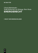 Energierecht, I, Recht Der Energieanlagen