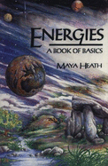 Energies: A Book of Basics - Heath, Maya, and Frost, Yvonne (Editor)