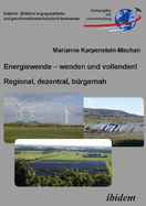 Energiewende - wenden und vollenden! Regional, dezentral, b?rgernah