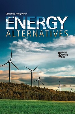 Energy Alternatives - Musser, Susan (Editor), and Kalambakal, Vickey (Editor), and Haugen, David (Editor)