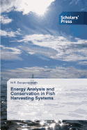 Energy Analysis and Conservation in Fish Harvesting Systems