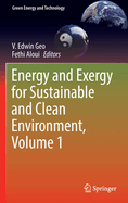 Energy and Exergy for Sustainable and Clean Environment, Volume 1