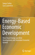 Energy-Based Economic Development: How Clean Energy Can Drive Development and Stimulate Economic Growth