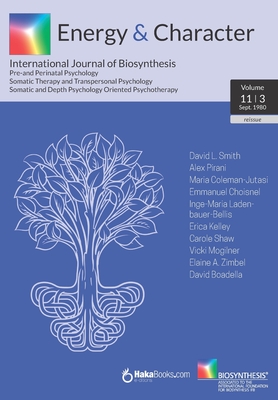 Energy & Character - Volume 11- N.3: International Journal of Biosynthesis - L Smith, David, and Pirani, Alex, and Coleman-Jutasi, Maria
