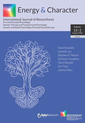 Energy & Character - Volume 13 - N.2: August 1982 - International Journal of Biosynthesis - Liss, Jerome, and R Phlaum, Stephen, and Humphrey, Nicholas