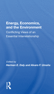 Energy, Economics, and the Environment: Conflicting Views of an Essential Interrelationship
