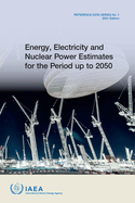 Energy, Electricity and Nuclear Power Estimates for the Period up to 2050: 2021 Edition