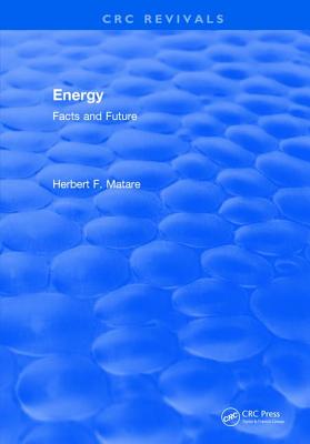 Energy: Facts and Future - Matare, Herbert F.