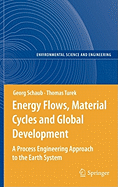 Energy Flows, Material Cycles and Global Development: A Process Engineering Approach to the Earth System