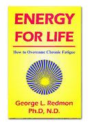 Energy for Life: How to Overcome Chronic Fatigue - Redmon, George L, Ph.D.