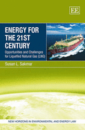 Energy for the 21st Century: Opportunities and Challenges for Liquefied Natural Gas (LNG)