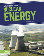 Energy for the Future: Nuclear Energy