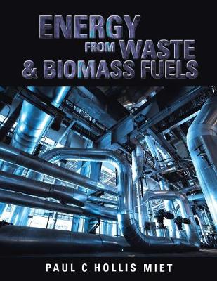 Energy from Waste & Biomass Fuels - Hollis Miet, Paul C