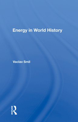 Energy In World History - Smil, Vaclav