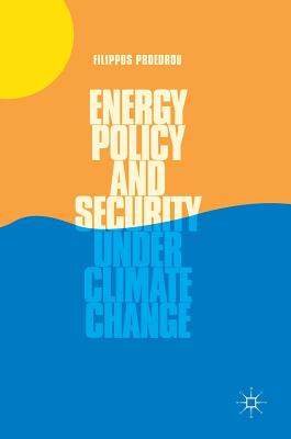 Energy Policy and Security Under Climate Change - Proedrou, Filippos