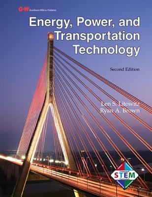 Energy, Power, and Transportation Technology - Litowitz, Len S, and Brown, Ryan A