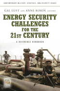 Energy Security Challenges for the 21st Century: A Reference Handbook