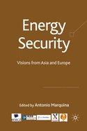 Energy Security: Visions from Asia and Europe