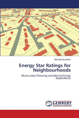 Energy Star Ratings for Neighbourhoods - Saunders, Michael