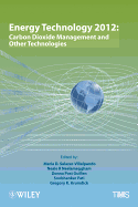 Energy Technology 2012: Carbon Dioxide Management and Other Technologies
