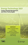 Energy Technology 2021: Carbon Dioxide Management and Other Technologies