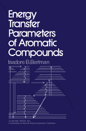 Energy Transfer Parameters of Aromatic Compounds - Berlman, Isadore B