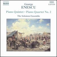 Enescu: Piano Quintet; Piano Quartet No. 2 - Solomon Ensemble