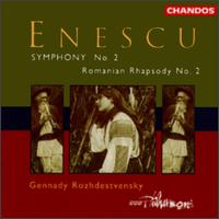 Enescu: Symphony No. 2 / Romanian Rhapsody No. 2 - BBC Philharmonic Orchestra; Gennady Rozhdestvensky (conductor)