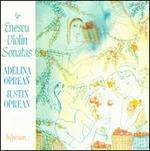 Enescu: Violin Sonatas - Adelina Oprean (violin); Justin Oprean (piano)