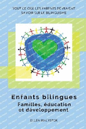 Enfants bilingues: Familles, ?ducation et d?veloppement