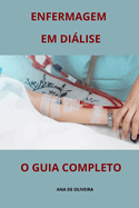 Enfermagem Em Dilise O Guia Completo