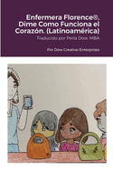 Enfermera Florence(R), Dime Como Funciona el Coraz?n. (Latinoam?rica)
