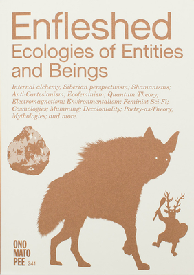 Enfleshed: Ecologies of Entities and Beings - Koskentola, Kristiina (Editor), and Loo, Marjolein van der (Editor)