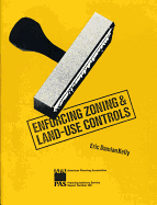 Enforcing Zoning and Land-Use Controls - Kelly, Eric Damian