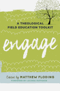 Engage: A Theological Field Education Toolkit