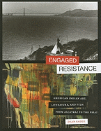 Engaged Resistance: American Indian Art, Literature, and Film from Alcatraz to the Nmai