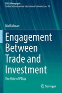 Engagement Between Trade and Investment: The Role of Ptias