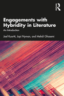 Engagements with Hybridity in Literature: An Introduction