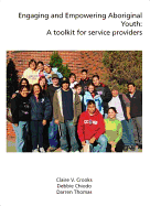 Engaging and Empowering Aboriginal Youth: A Toolkit for Service Providers