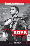 Engaging Boys in Treatment: Creative Approaches to the Therapy Process