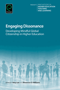 Engaging Dissonance: Developing Mindful Global Citizenship in Higher Education