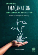 Engaging Imagination in Ecological Education: Practical Strategies for Teachers