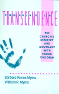 Engaging in Transcendence: The Church's Ministry and Covenant with Young Children