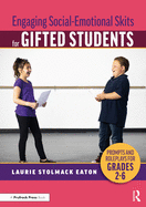 Engaging Social-Emotional Skits for Gifted Students: Prompts and Roleplays for Grades 2-6