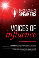 Engaging Speakers: Voices of Influence