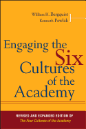 Engaging the Six Cultures of the Academy: Revised and Expanded Edition of The Four Cultures of the Academy