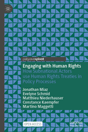 Engaging with Human Rights: How Subnational Actors use Human Rights Treaties in Policy Processes
