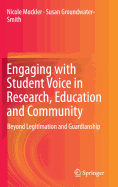 Engaging with Student Voice in Research, Education and Community: Beyond Legitimation and Guardianship